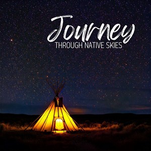 Journey Through Native Skies