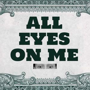 All eyes on me (feat. Ginnerup) [Explicit]