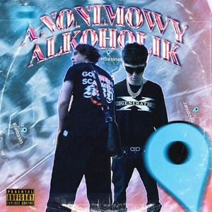 Anonimowy Alkoholik (feat. Haranczykov) [Explicit]