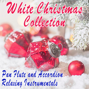 White Christmas Collection, Relaxing Instrumentals