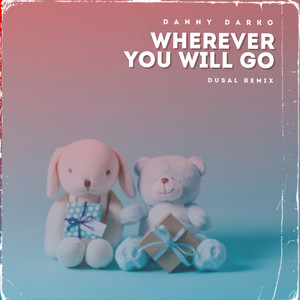 Wherever You Will Go (Dusal Remix)