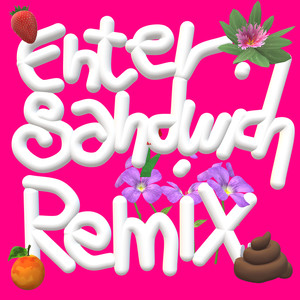 ENTER SANDWICH REMIX