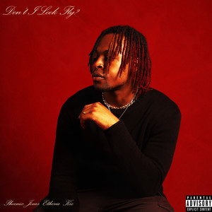 Don't I Look Fly? (Explicit)