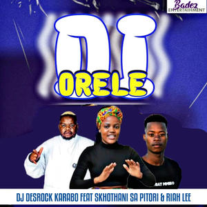 Di Orele (feat. Skhothani Sa Pitori & Riah Lee)
