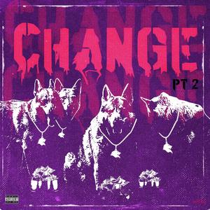 Change Pt. II (Explicit)