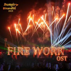 Fireworks OST Jhumoir Binandini 2025