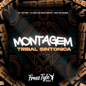 Montagem Tribal Sintonica (Explicit)