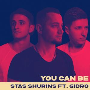 You Can Be (feat. Gidro)