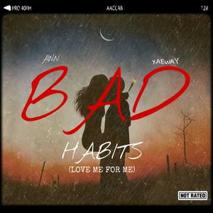 Bad Habits (Love Me For Me) Pt.2