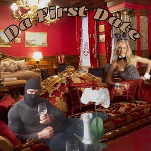 Da First Date (Explicit)