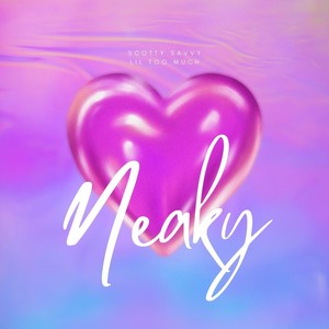 Neaky (feat. Liltoomuch) (Explicit)