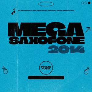 Mega Saxofone 2014 (Explicit)