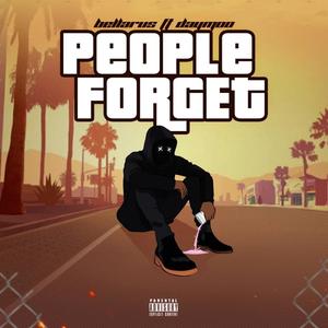 PEOPLE FORGET (feat. DAYMOO) [Explicit]