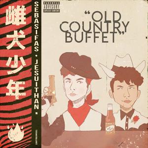 old country buffet (feat. Jesuithan) (Explicit)
