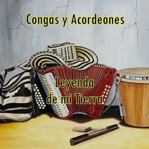 Congas y Acordeones, Leyendas de Mi Tierra