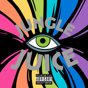 Jungle Juice (Explicit)