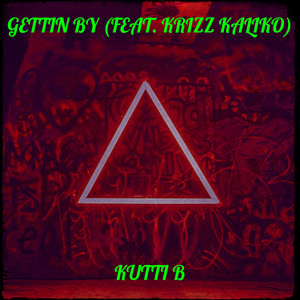 Gettin By (Explicit)