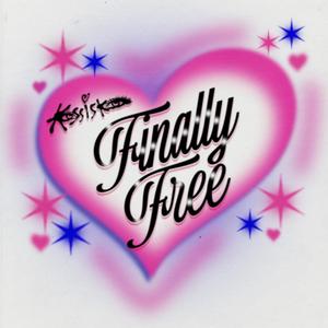 Finally Free (Explicit)