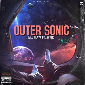 Outer Sonic (feat. AyyeK) [Explicit]