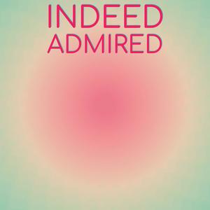 Indeed Admired