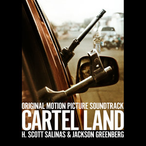 Cartel Land (Original Motion Picture Soundtrack) (贩毒之地 电影原声带)