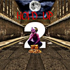 Hold Up 2 (Explicit)