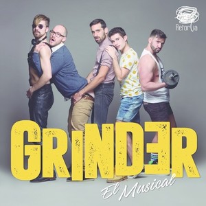 Grinder. El Musical