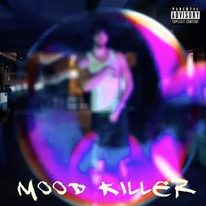 Mood Killer (Explicit)