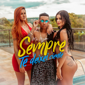 MC Hzim - Sempre Te Deixei Ciente (Explicit)