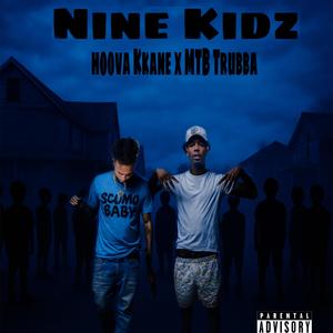 Nine Kidz (feat. MTB Trubba) (Explicit)
