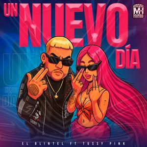 Un Nuevo Dia (feat. El Blintel, La tussy & Dj Stanley)
