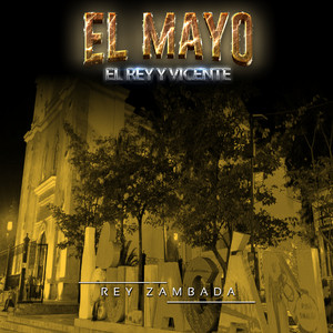 El Mayo El Rey y Vicente