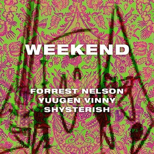 WEEKEND (feat. Yuugen Vinny & Shysterish) (Explicit)