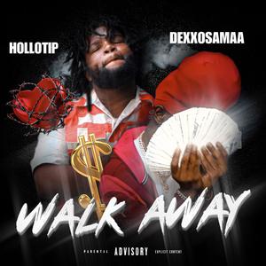 Walk Away (feat. HolloTip) [Explicit]