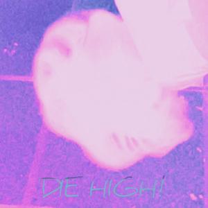 DIE HIGH (Explicit)