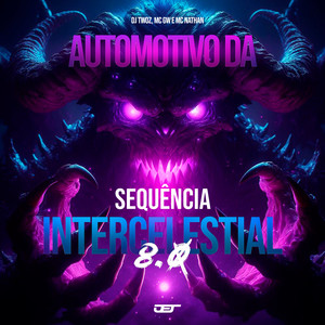 Automotivo da Sequencia Intercelestial 8.0 (Explicit)