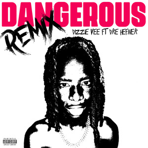 Dangerous (Remix|Explicit)