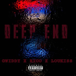 Deep End(feat. ItsRico & Loukiss) (Explicit)