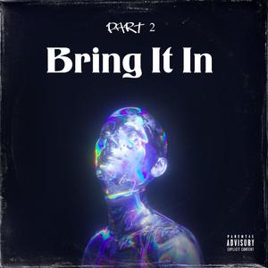 Bring It In P2 (feat. Mozeyy) (Explicit)
