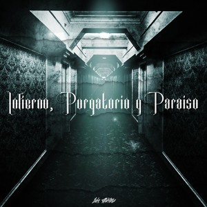 Infierno, Purgatorio y Paraíso.