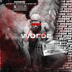 Woede (feat. E11even, Slyzz & Zbv) (Explicit)