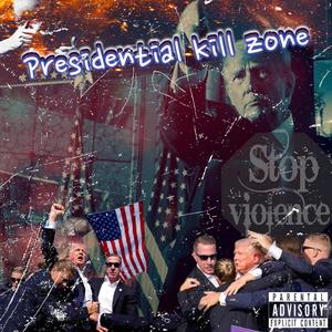 Presidential Kill Zone (Explicit)