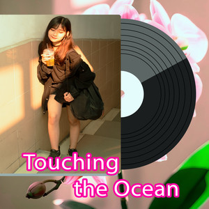 Touching the Ocean