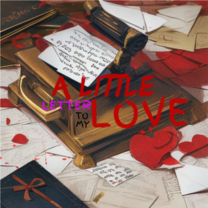 A Little Letter to My Love (Explicit)