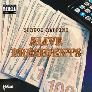 Alive Presidents (Explicit)