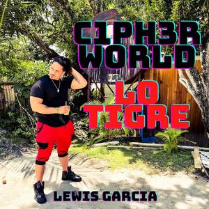 C1ph3r's World (Lo Tigre) (INSTRUMENTAL|Explicit)