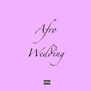 Afro Wedding (Explicit)