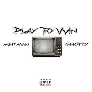 Play to win (feat. Snotty) [Explicit]