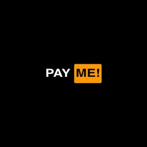 PAY ME! (Explicit)