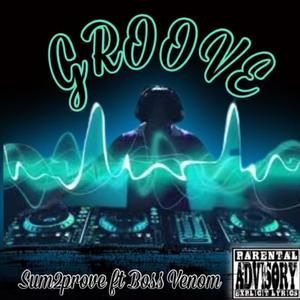 Groove(feat. Boss Venom) (Explicit)
